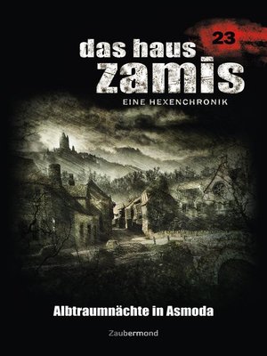 cover image of Das Haus Zamis 23--Albtraumnächte in Asmoda